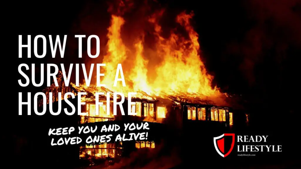 How to Survive a House Fire