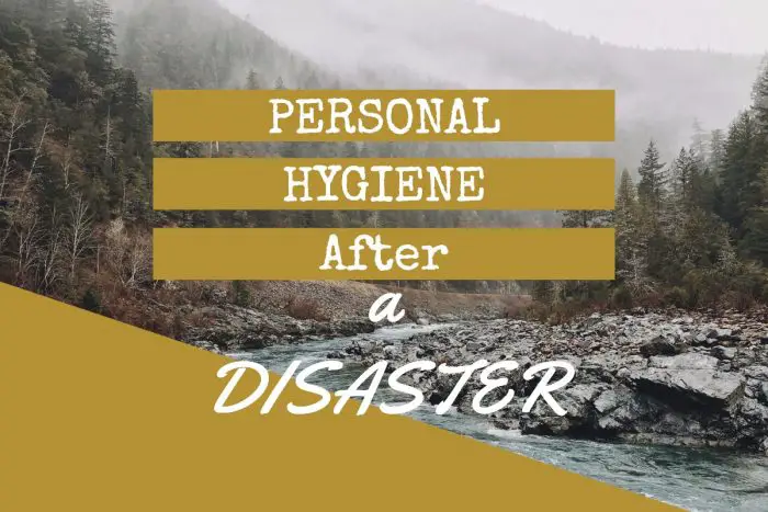 personal hygiene after a disaster