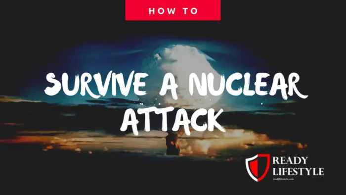 How to Survive a Nuclear Attack