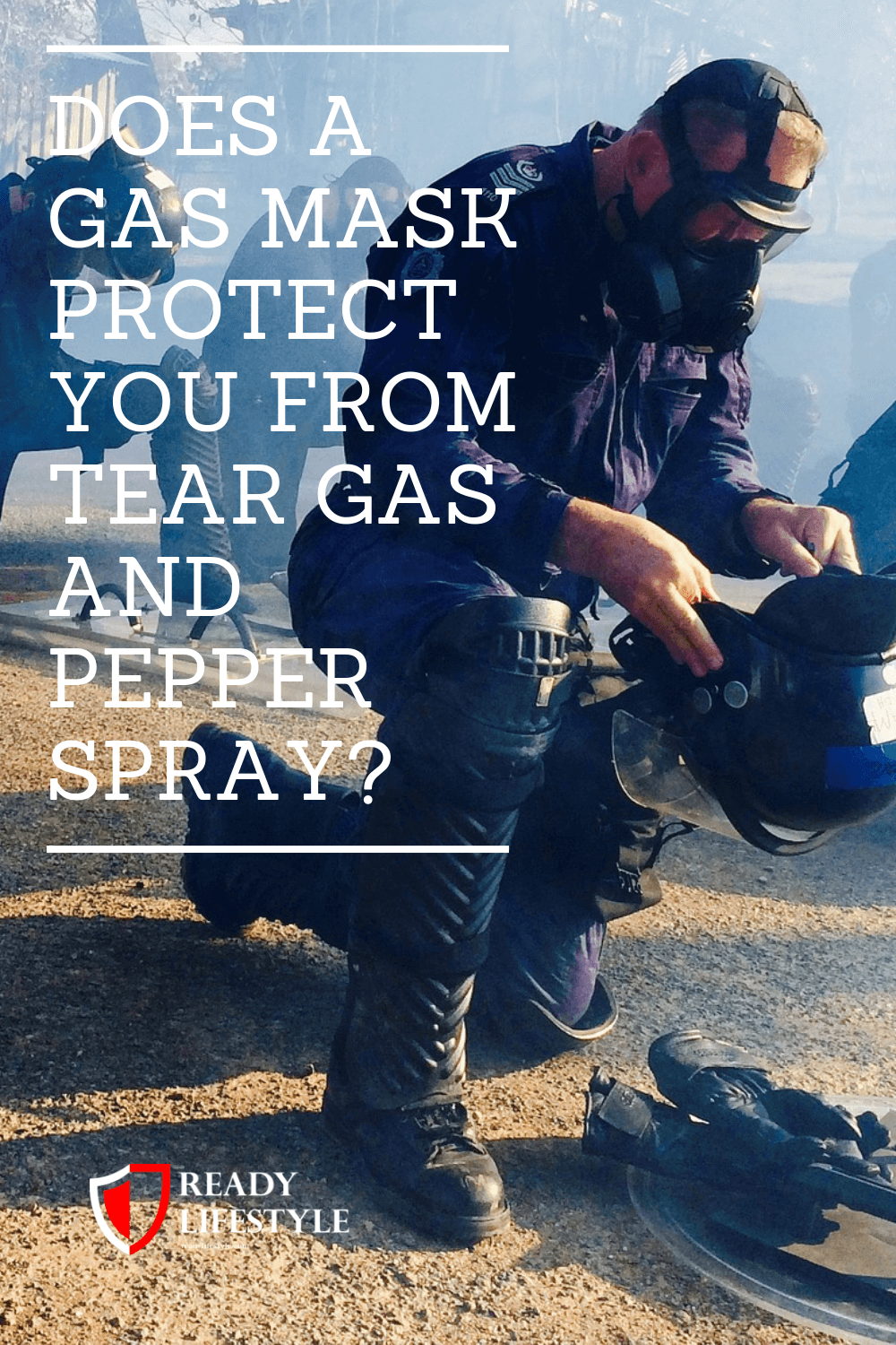 Does a Gas Mask Protect You From Tear Gas and Pepper Spray?