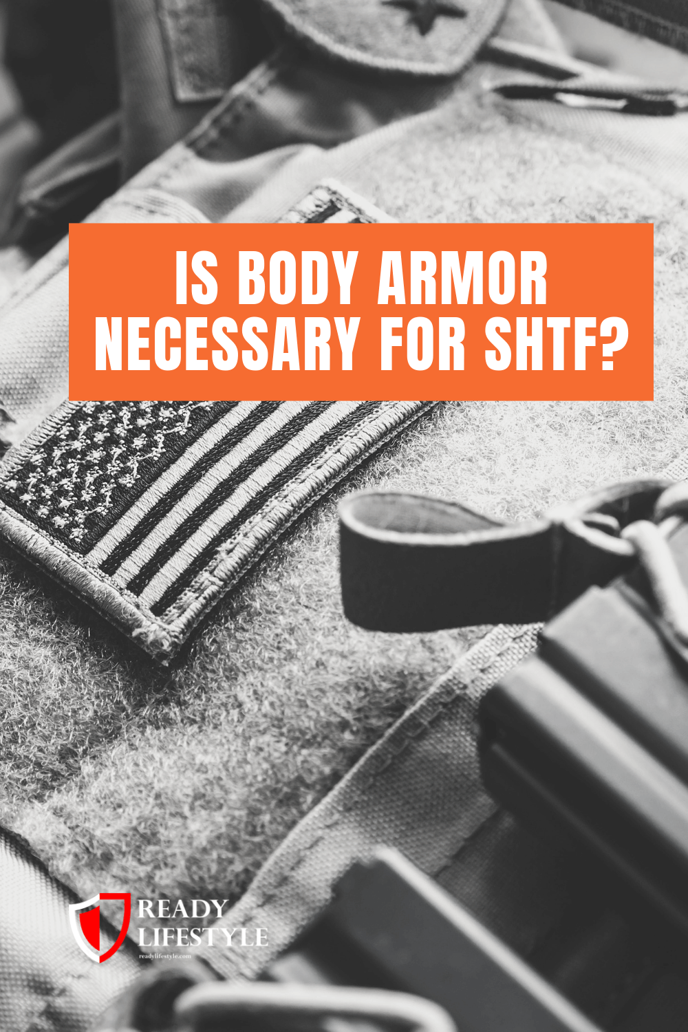 Is Body Armor Necessary for SHTF_