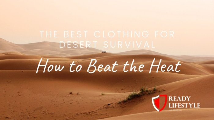 Best Clothing for Desert Survival