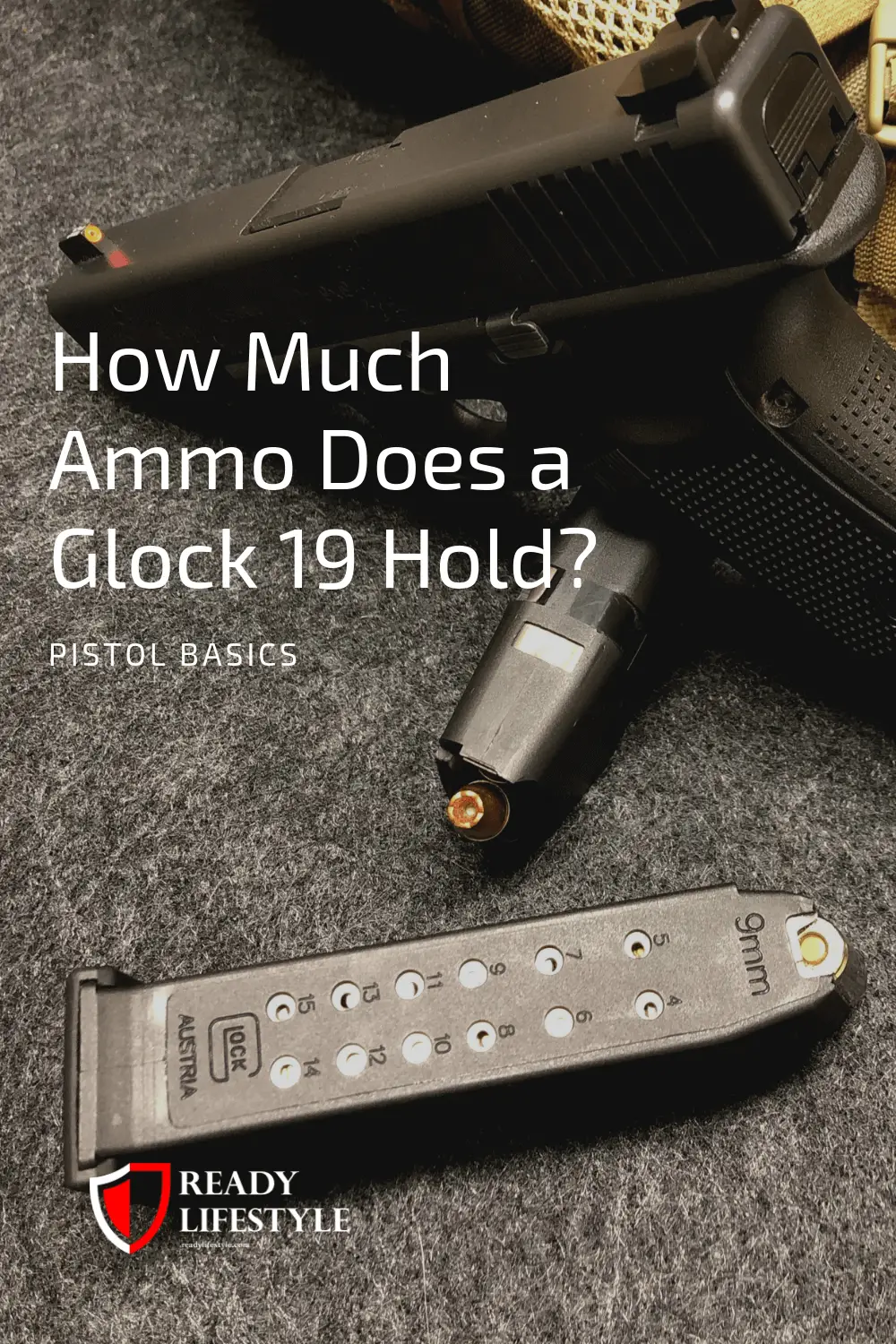 How Much Ammo Does a Glock 19 Hold_