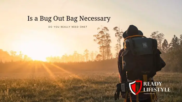 Is a Bug Out Bag Necessary