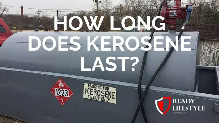 How Long Does Kerosene Last