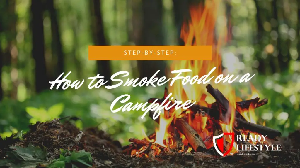 How to Smoke Food on a Campfire