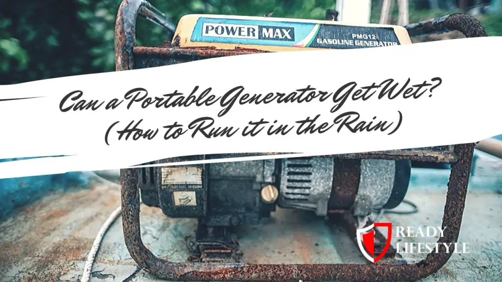 Can a Portable Generator Get Wet