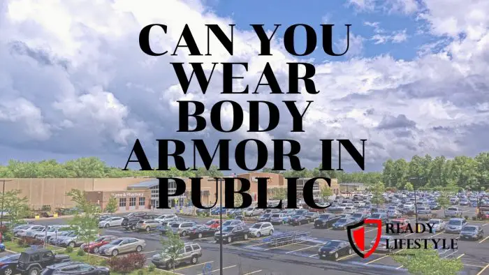 Can You Wear Body Armor in Public
