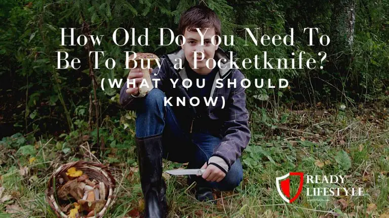 Do You Have to Be 18 to Buy a Pocket Knife?