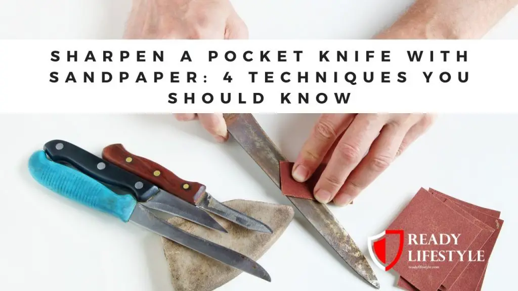Sharpen a Pocket Knife with Sandpaper