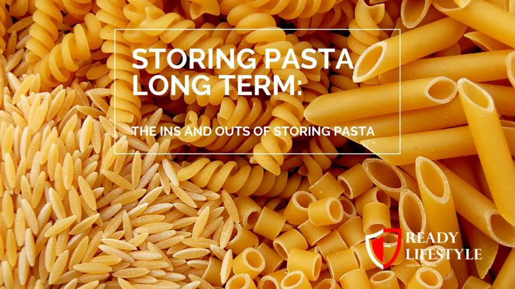 Storing Pasta Long Term