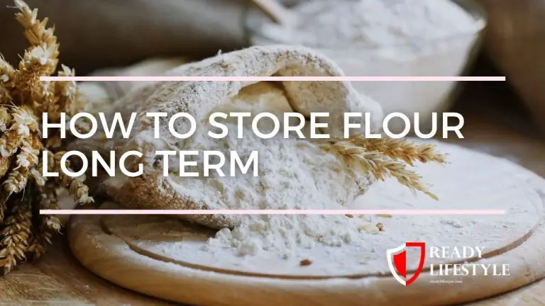 How To Store Flour Long Term