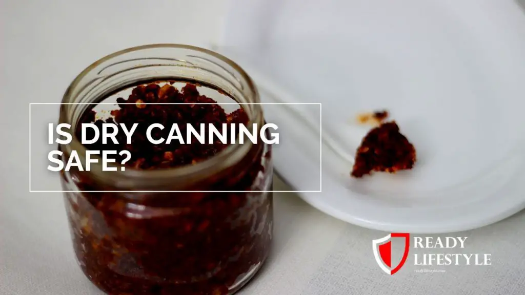 is dry canning safe